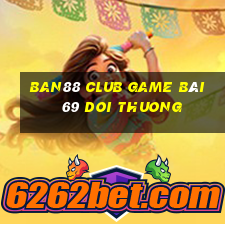 Ban88 Club Game Bài 69 Doi Thuong