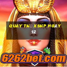 Quay thử XSHP ngày 12