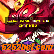 hack game đánh bài chặt heo