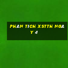 Phân tích XSTTH ngày 4