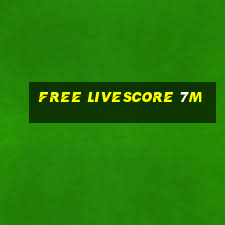 free livescore 7m