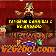 tai game danh bai cho android