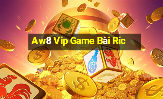 Aw8 Vip Game Bài Ric