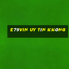 E79vin Uy Tín Không