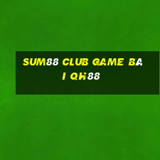 Sum88 Club Game Bài Qh88