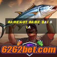 Gamehot Game Bài 6 Lá