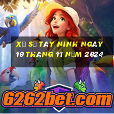 xổ số tây ninh ngày 10 tháng 11 năm 2024