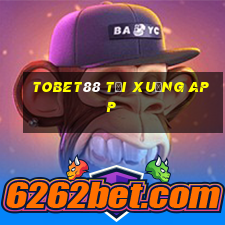 tobet88 tải xuống app