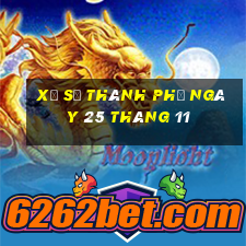 xổ số thành phố ngày 25 tháng 11