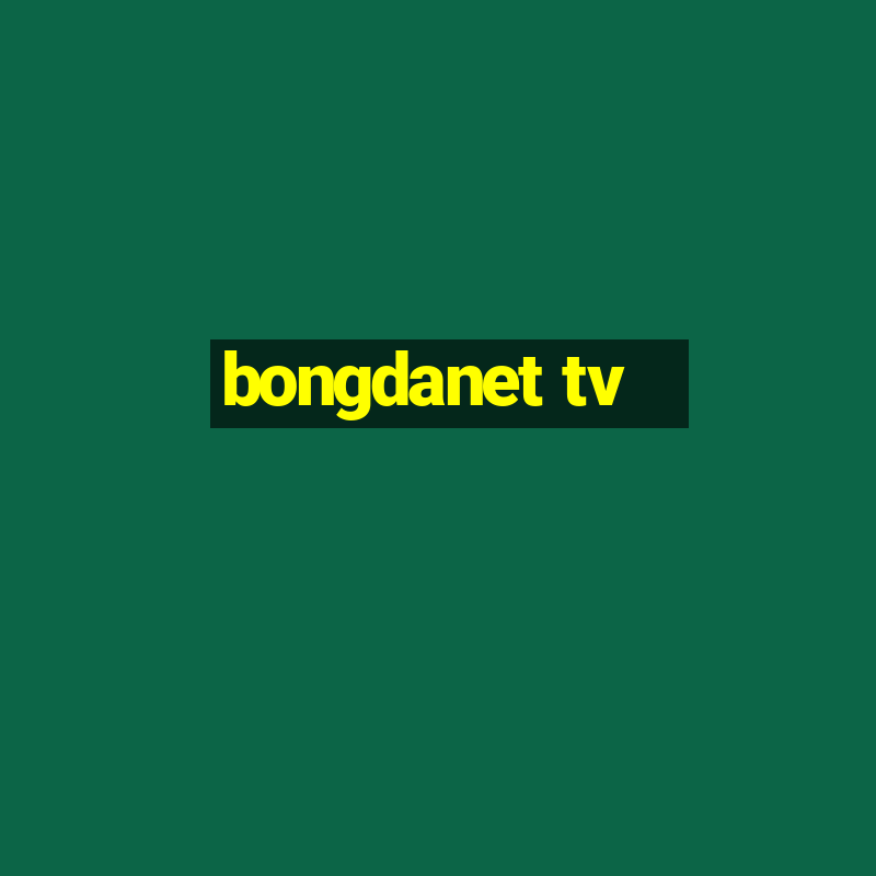 bongdanet tv