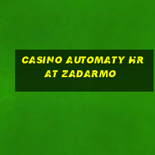 casino automaty hrat zadarmo