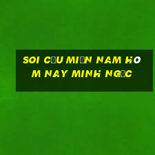 soi cầu miền nam hôm nay minh ngọc