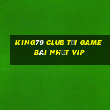 King79 Club Tải Game Bài Nhất Vip