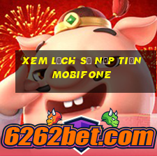 xem lịch sử nạp tiền mobifone