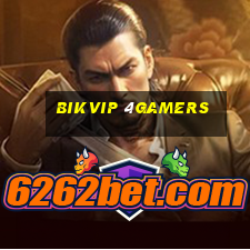 Bikvip 4Gamers