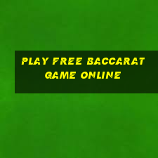 play free baccarat game online