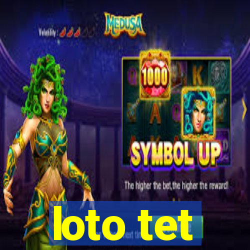 loto tet