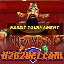 rabbit tournament