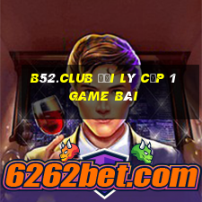 B52.Club Đại Lý Cấp 1 Game Bài