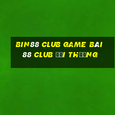 Bin88 Club Game Bài 88 Club Đổi Thưởng