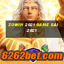 Zowin 2021 Game Bài 2021