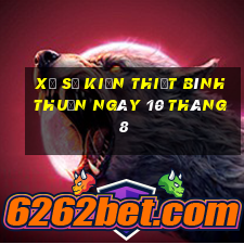 xổ số kiến thiết bình thuận ngày 10 tháng 8