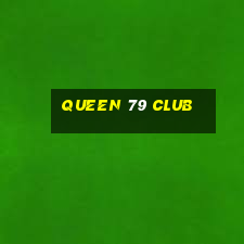 queen 79 club