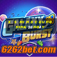 xổ số miền bắc quảng ninh 30 ngày