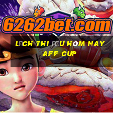 lịch thi đấu hôm nay aff cup