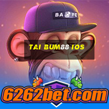 tai bum88 ios