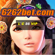 lộc 86 vip