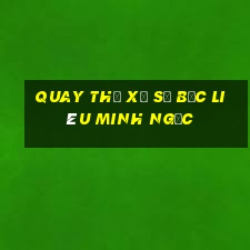 quay thử xổ số bạc liêu minh ngọc