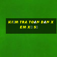 Kiểm tra toàn dân xem xổ số