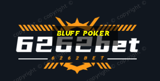 bluff poker