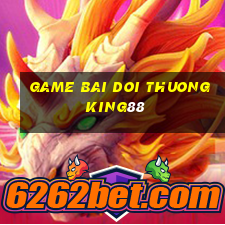 game bai doi thuong king88