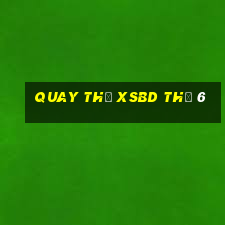 Quay thử XSBD Thứ 6