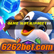 game slot kingbet86