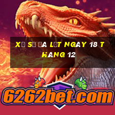 xổ số đà lạt ngày 18 tháng 12