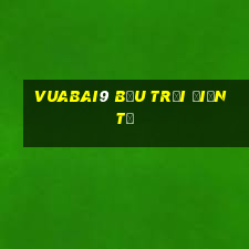 Vuabai9 Bầu trời điện tử