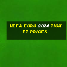 uefa euro 2024 ticket prices