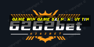 Game Win Game Bài Nổ Hũ Uy Tín