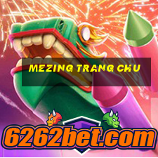 mezing trang chu