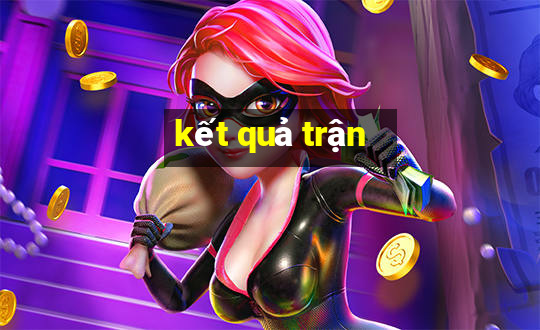 kết quả trận