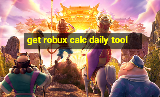 get robux calc daily tool