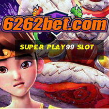 super play99 slot