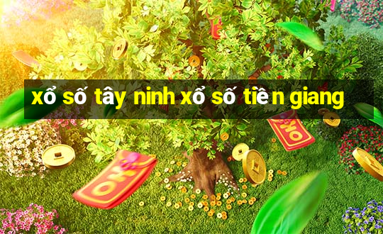 xổ số tây ninh xổ số tiền giang