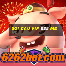 soi cau vip 888 mb