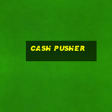 cash pusher