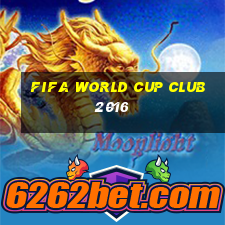 fifa world cup club 2016