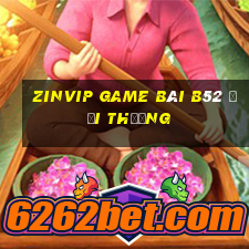 Zinvip Game Bài B52 Đổi Thưởng